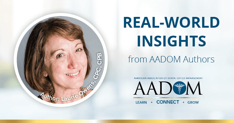 Real-World Insights from AADOM Authors: By Laurie Owens, CPC, CPB