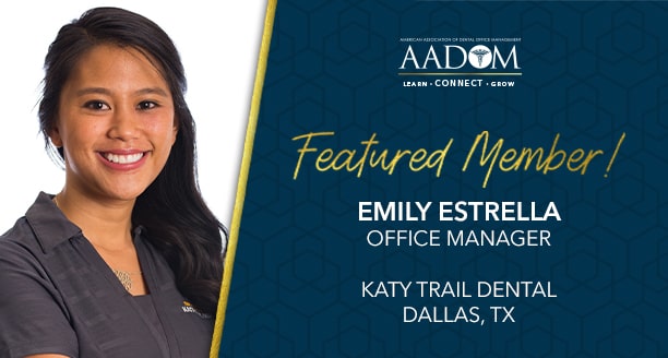 Meet July Featured Member: Emily Estrella, Dental Office Manager at Katy Trail Dental