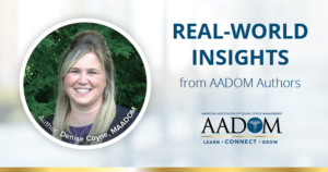 Denise Coyne, MAADOM with text, "Real-world insights from AADOM authors"