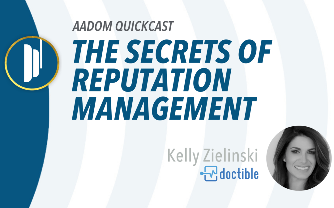 AADOM QUICKcast: The Secrets of Reputation Management