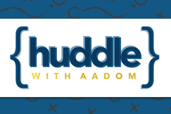 Huddle with AADOM