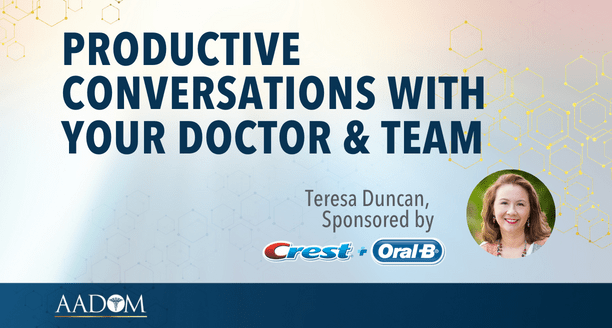 AADOM LIVEcast: Productive Conversations with Your Doctor and Team