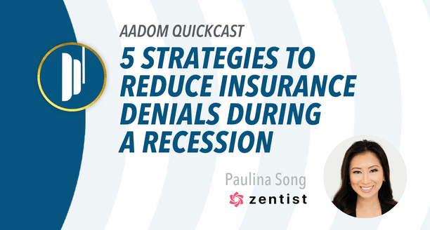AADOM QUICKcast: 5 Strategies to Reduce Insurance Denials During a Recession