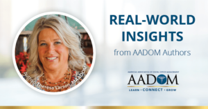 Real World Insights from AADOM Authors - Theresa Larson
