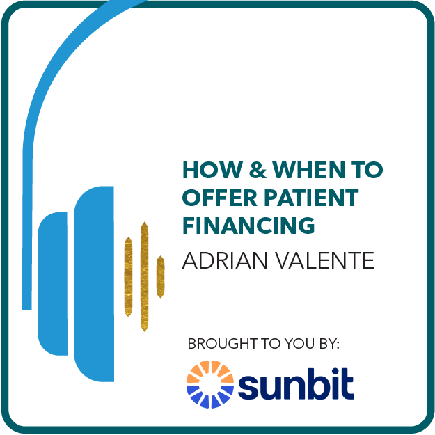 How & When to Offer Patient Financing