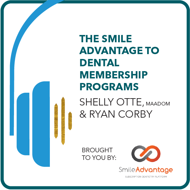 The Smile Advantage to Dental Memberships