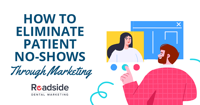 How to Eliminate Patient No-Shows Through Marketing