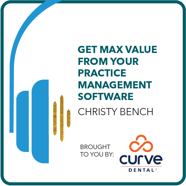 Curve Dental Get Max Value from your practice management software