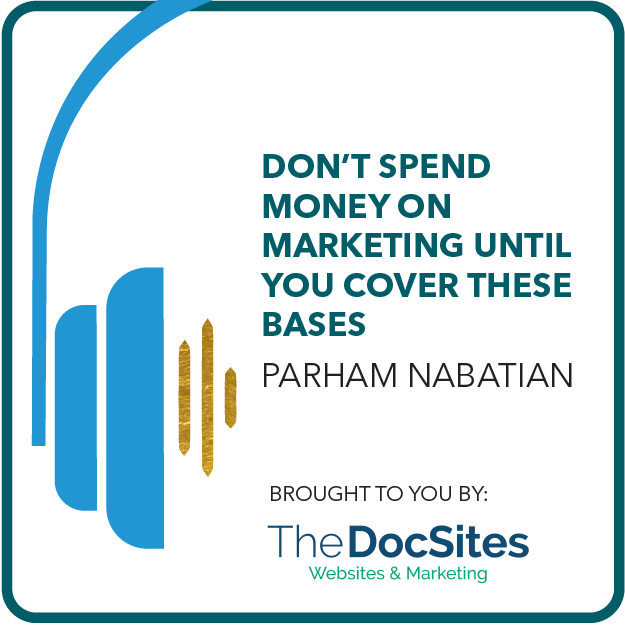 The DocSites Don't spend money on marketing until you cover these bases