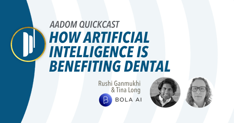 AADOM QUICKcast: How Artificial Intelligence is Benefiting Dental