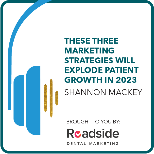 Roadside Dental Marketing podcast logo 3 marketing strategies