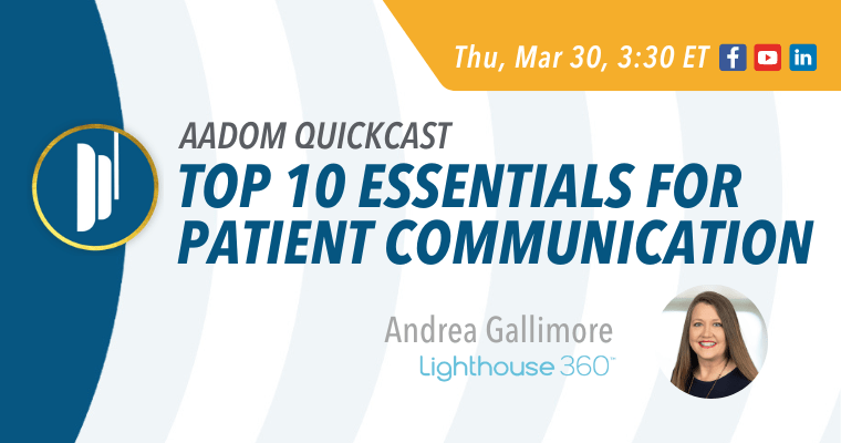 Upcoming AADOM QUICKcast: Top 10 Essentials for Patient Communication