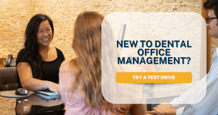 New to dental office management? Try a test drive!