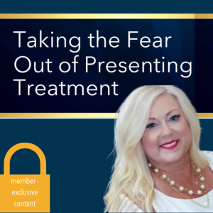 Taking the Fear Out of Presenting Treatment