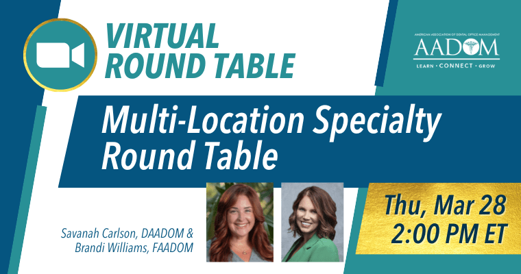 Upcoming AADOM Virtual Round Table – Multi-Location Specialty