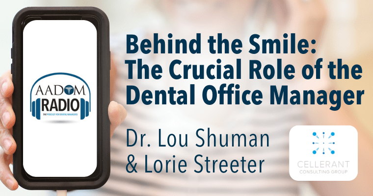 AADOM PODcast – Behind the Smile: The Crucial Role of the Dental Office Manager