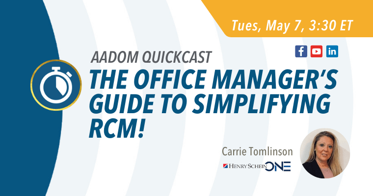 Upcoming AADOM QUICKcast: The Office Manager’s Guide to Simplifying RCM!
