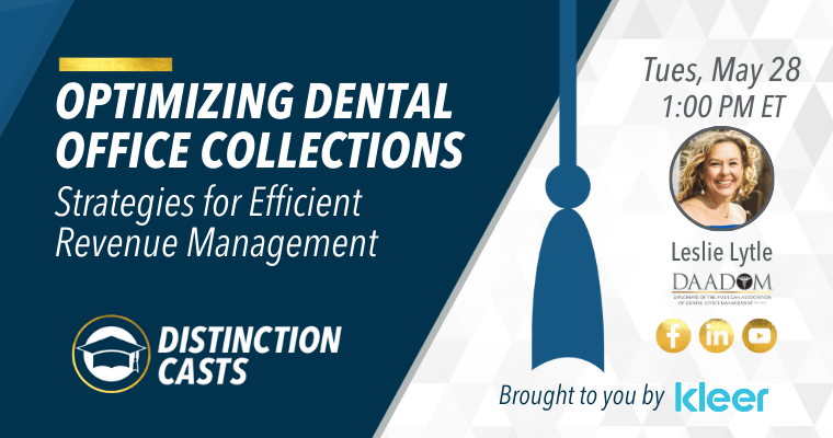 Upcoming DISTINCTIONcast: Optimizing Dental Office Collections – Strategies for Efficient Revenue Management